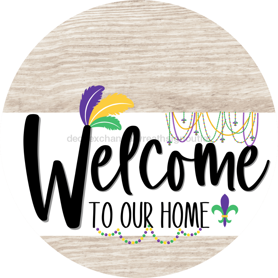 Welcome To Our Home Sign Mardi Gras White Stripe Wash Decoe-3552-Dh 18 Wood Round