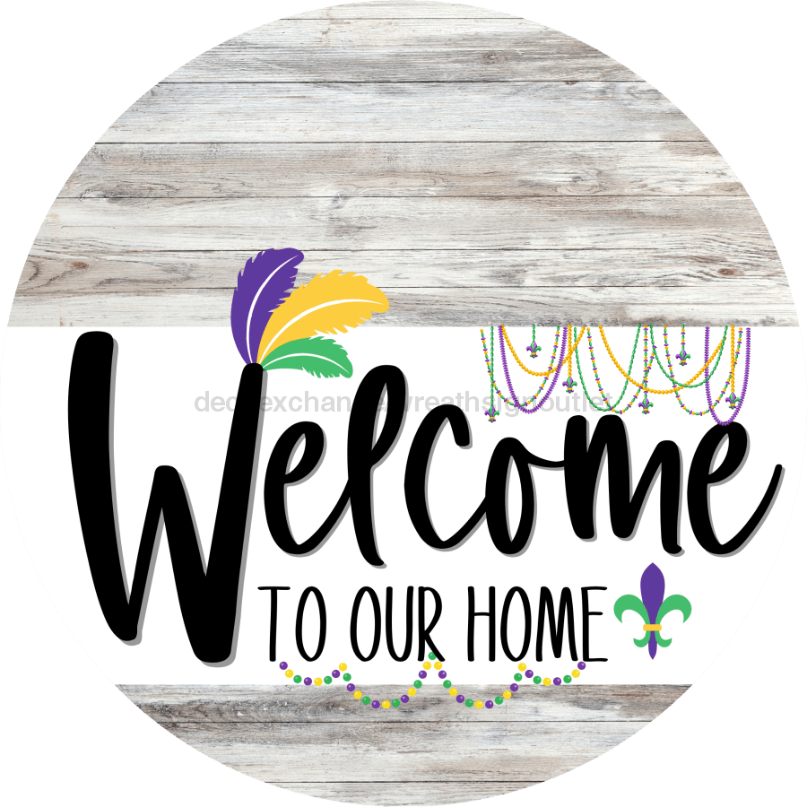 Welcome To Our Home Sign Mardi Gras White Stripe Wash Decoe-3553-Dh 18 Wood Round