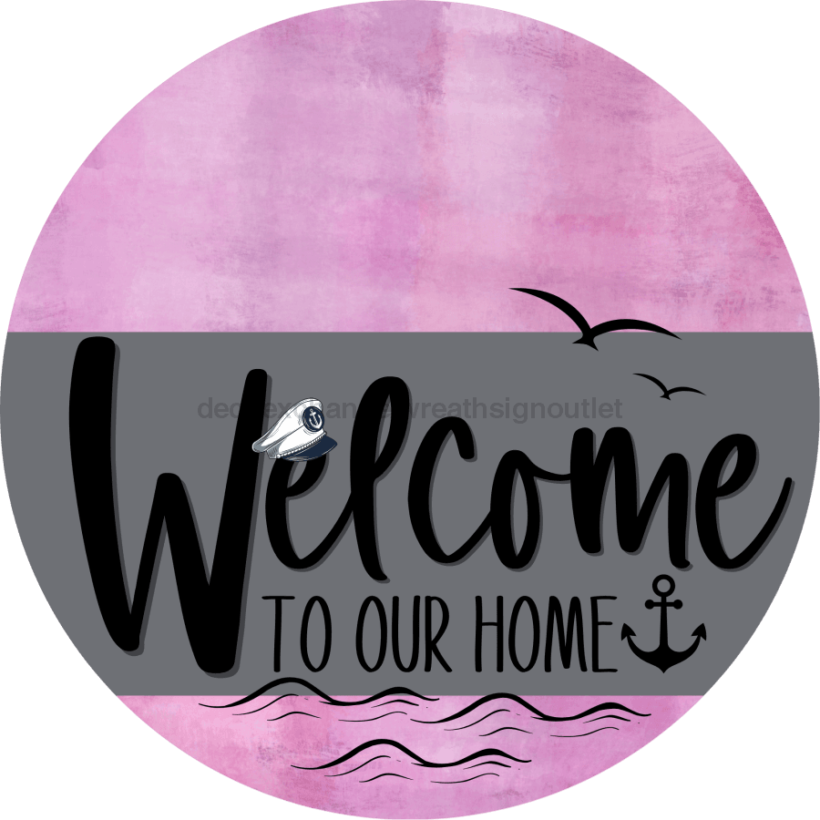 Welcome To Our Home Sign Nautical Gray Stripe Pink Stain Decoe-3114-Dh 18 Wood Round