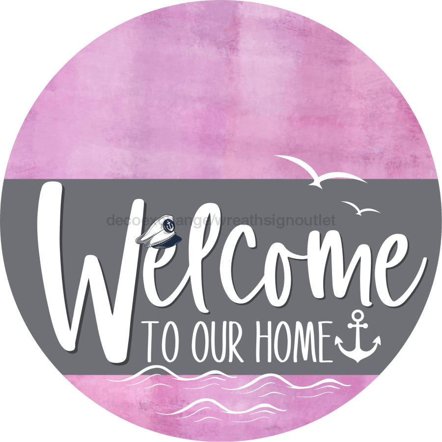 Welcome To Our Home Sign Nautical Gray Stripe Pink Stain Decoe-3124-Dh 18 Wood Round