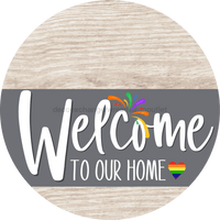 Thumbnail for Welcome To Our Home Sign Pride Gray Stripe White Wash Decoe-3886-Dh 18 Wood Round