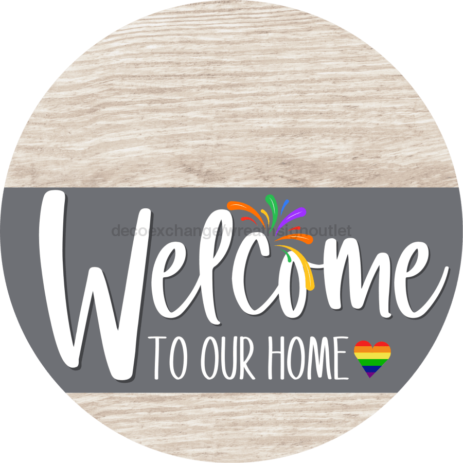 Welcome To Our Home Sign Pride Gray Stripe White Wash Decoe-3886-Dh 18 Wood Round