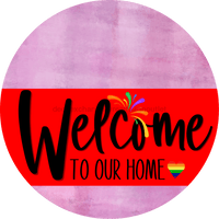 Thumbnail for Welcome To Our Home Sign Pride Red Stripe Pink Stain Decoe-3895-Dh 18 Wood Round