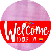 Thumbnail for Welcome To Our Home Sign Pride Red Stripe Pink Stain Decoe-3905-Dh 18 Wood Round