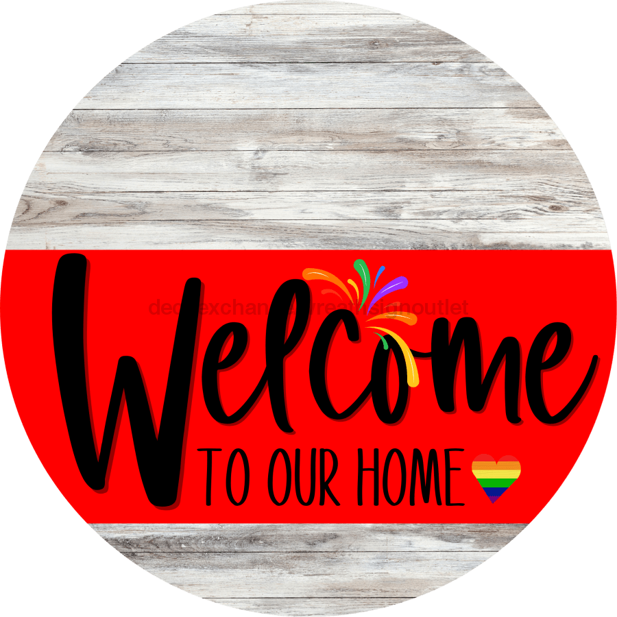 Welcome To Our Home Sign Pride Red Stripe White Wash Decoe-3897-Dh 18 Wood Round