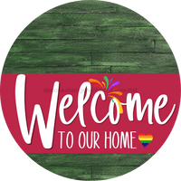 Thumbnail for Welcome To Our Home Sign Pride Viva Magenta Stripe Green Stain Decoe-3988-Dh 18 Wood Round