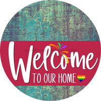 Thumbnail for Welcome To Our Home Sign Pride Viva Magenta Stripe Petina Look Decoe-3984-Dh 18 Wood Round