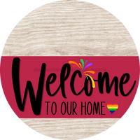 Thumbnail for Welcome To Our Home Sign Pride Viva Magenta Stripe White Wash Decoe-3976-Dh 18 Wood Round