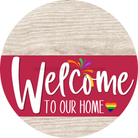 Thumbnail for Welcome To Our Home Sign Pride Viva Magenta Stripe White Wash Decoe-3986-Dh 18 Wood Round