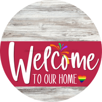 Thumbnail for Welcome To Our Home Sign Pride Viva Magenta Stripe White Wash Decoe-3987-Dh 18 Wood Round