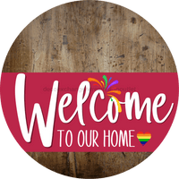 Thumbnail for Welcome To Our Home Sign Pride Viva Magenta Stripe Wood Grain Decoe-3982-Dh 18 Round