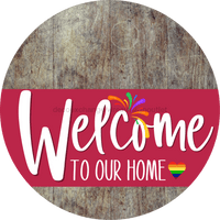 Thumbnail for Welcome To Our Home Sign Pride Viva Magenta Stripe Wood Grain Decoe-3983-Dh 18 Round