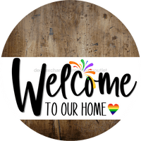 Thumbnail for Welcome To Our Home Sign Pride White Stripe Wood Grain Decoe-3852-Dh 18 Round