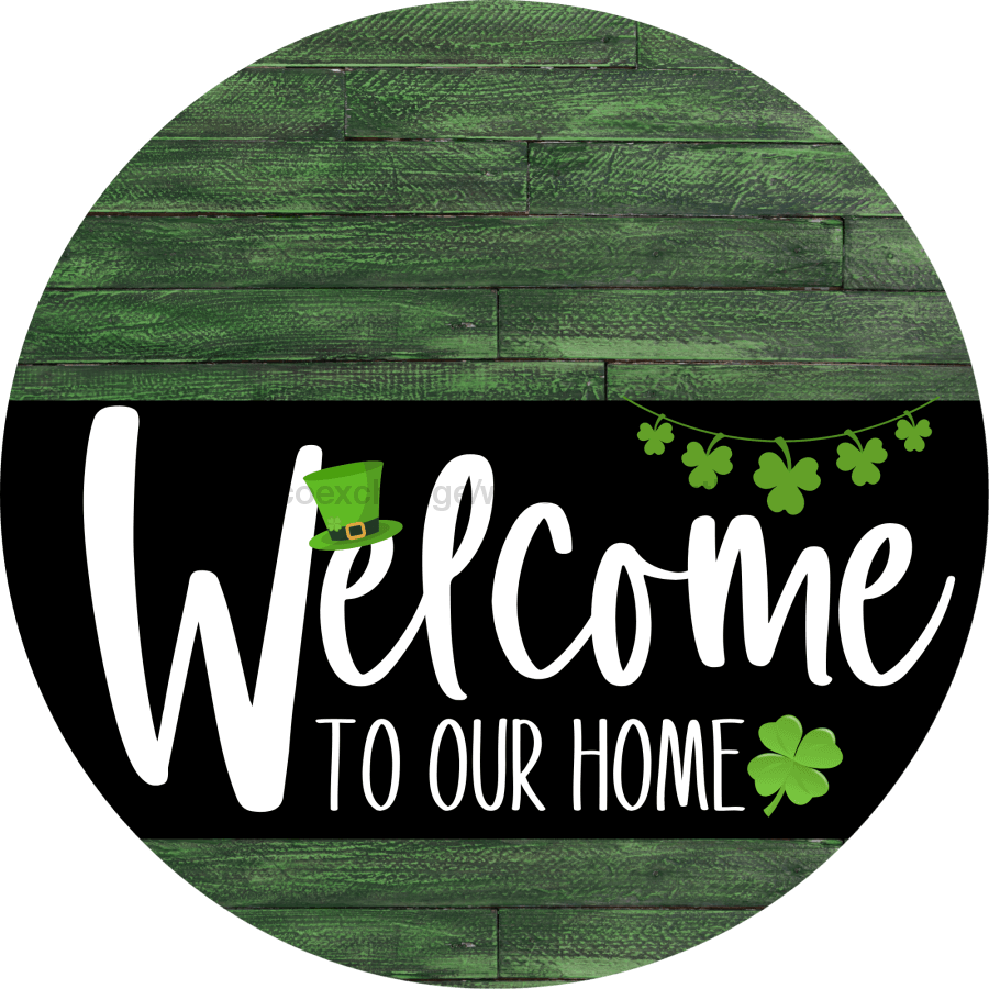 Welcome To Our Home Sign St Patricks Day Black Stripe Green Stain Decoe-3392-Dh 18 Wood Round