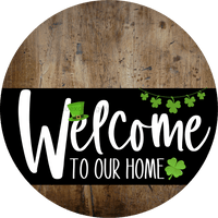 Thumbnail for Welcome To Our Home Sign St Patricks Day Black Stripe Wood Grain Decoe-3386-Dh 18 Round