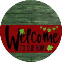 Thumbnail for Welcome To Our Home Sign St Patricks Day Dark Red Stripe Green Stain Decoe-3309-Dh 18 Wood Round