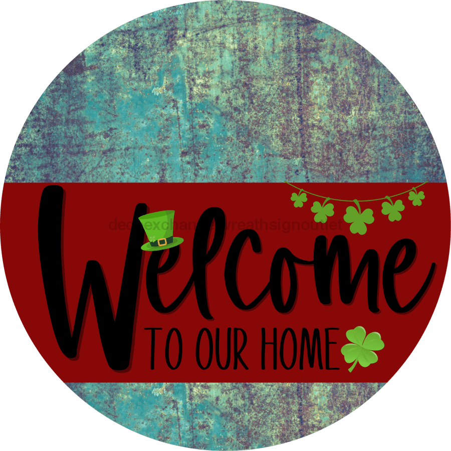 Welcome To Our Home Sign St Patricks Day Dark Red Stripe Petina Look Decoe-3305-Dh 18 Wood Round