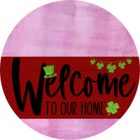 Thumbnail for Welcome To Our Home Sign St Patricks Day Dark Red Stripe Pink Stain Decoe-3306-Dh 18 Wood Round