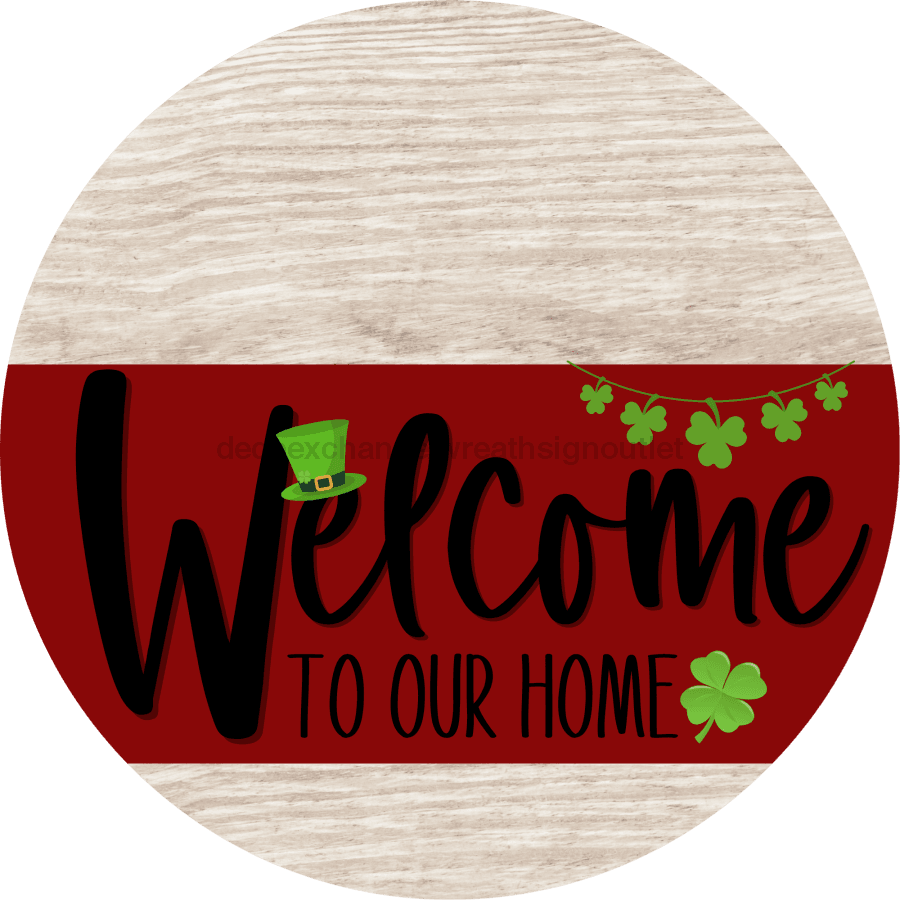 Welcome To Our Home Sign St Patricks Day Dark Red Stripe White Wash Decoe-3307-Dh 18 Wood Round