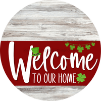 Thumbnail for Welcome To Our Home Sign St Patricks Day Dark Red Stripe White Wash Decoe-3318-Dh 18 Wood Round