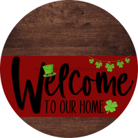 Thumbnail for Welcome To Our Home Sign St Patricks Day Dark Red Stripe Wood Grain Decoe-3302-Dh 18 Round