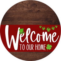 Thumbnail for Welcome To Our Home Sign St Patricks Day Dark Red Stripe Wood Grain Decoe-3312-Dh 18 Round