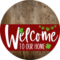 Thumbnail for Welcome To Our Home Sign St Patricks Day Dark Red Stripe Wood Grain Decoe-3313-Dh 18 Round