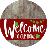 Thumbnail for Welcome To Our Home Sign St Patricks Day Dark Red Stripe Wood Grain Decoe-3314-Dh 18 Round