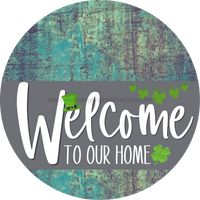 Thumbnail for Welcome To Our Home Sign St Patricks Day Gray Stripe Petina Look Decoe-3275-Dh 18 Wood Round