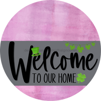 Thumbnail for Welcome To Our Home Sign St Patricks Day Gray Stripe Pink Stain Decoe-3266-Dh 18 Wood Round