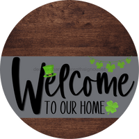 Thumbnail for Welcome To Our Home Sign St Patricks Day Gray Stripe Wood Grain Decoe-3262-Dh 18 Round
