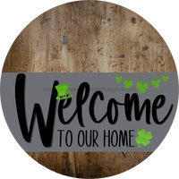 Thumbnail for Welcome To Our Home Sign St Patricks Day Gray Stripe Wood Grain Decoe-3263-Dh 18 Round