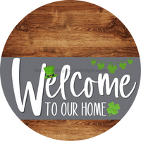 Thumbnail for Welcome To Our Home Sign St Patricks Day Gray Stripe Wood Grain Decoe-3271-Dh 18 Round