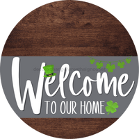 Thumbnail for Welcome To Our Home Sign St Patricks Day Gray Stripe Wood Grain Decoe-3272-Dh 18 Round