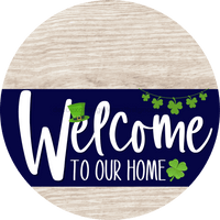 Thumbnail for Welcome To Our Home Sign St Patricks Day Navy Stripe White Wash Decoe-3257-Dh 18 Wood Round