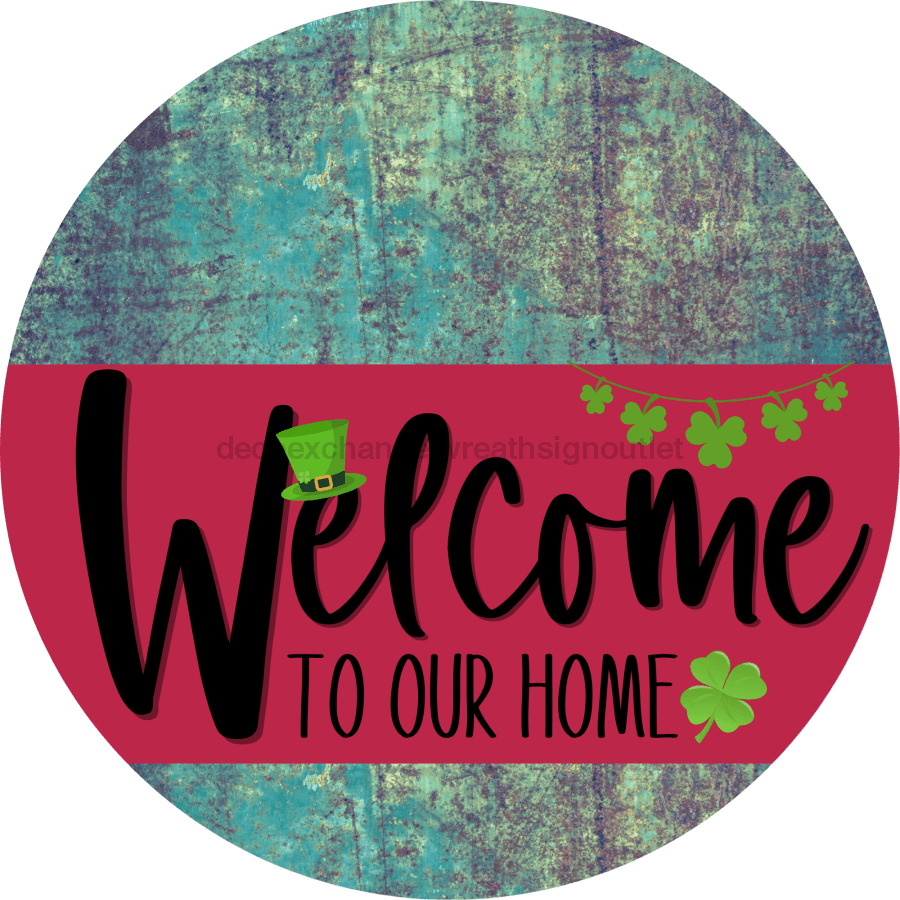 Welcome To Our Home Sign St Patricks Day Viva Magenta Stripe Petina Look Decoe-3366-Dh 18 Wood Round