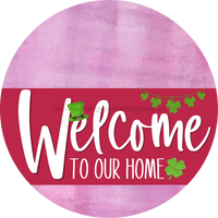 Thumbnail for Welcome To Our Home Sign St Patricks Day Viva Magenta Stripe Pink Stain Decoe-3377-Dh 18 Wood Round