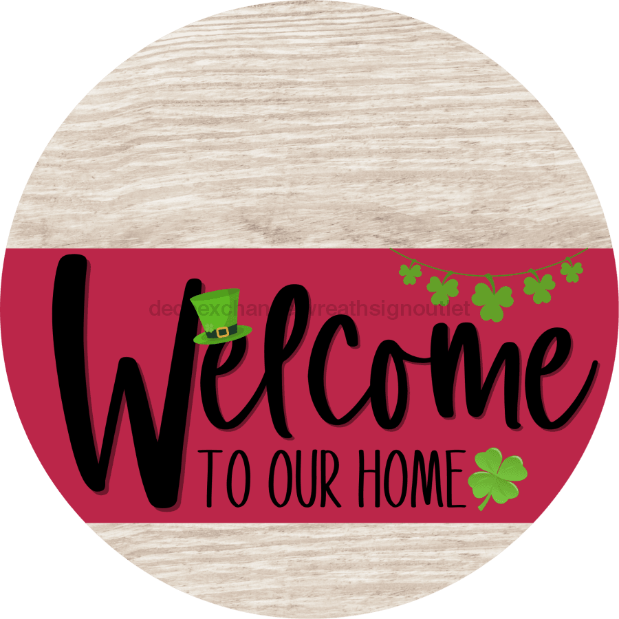 Welcome To Our Home Sign St Patricks Day Viva Magenta Stripe White Wash Decoe-3368-Dh 18 Wood Round