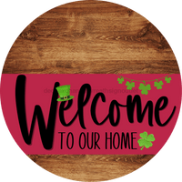 Thumbnail for Welcome To Our Home Sign St Patricks Day Viva Magenta Stripe Wood Grain Decoe-3362-Dh 18 Round