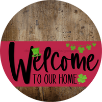 Thumbnail for Welcome To Our Home Sign St Patricks Day Viva Magenta Stripe Wood Grain Decoe-3364-Dh 18 Round