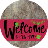 Thumbnail for Welcome To Our Home Sign St Patricks Day Viva Magenta Stripe Wood Grain Decoe-3365-Dh 18 Round