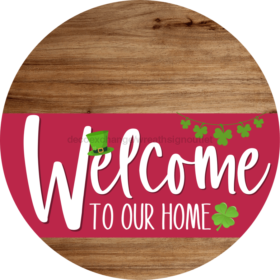 Welcome To Our Home Sign St Patricks Day Viva Magenta Stripe Wood Grain Decoe-3371-Dh 18 Round