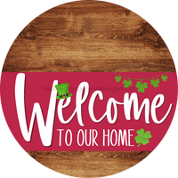 Thumbnail for Welcome To Our Home Sign St Patricks Day Viva Magenta Stripe Wood Grain Decoe-3372-Dh 18 Round