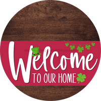 Thumbnail for Welcome To Our Home Sign St Patricks Day Viva Magenta Stripe Wood Grain Decoe-3373-Dh 18 Round