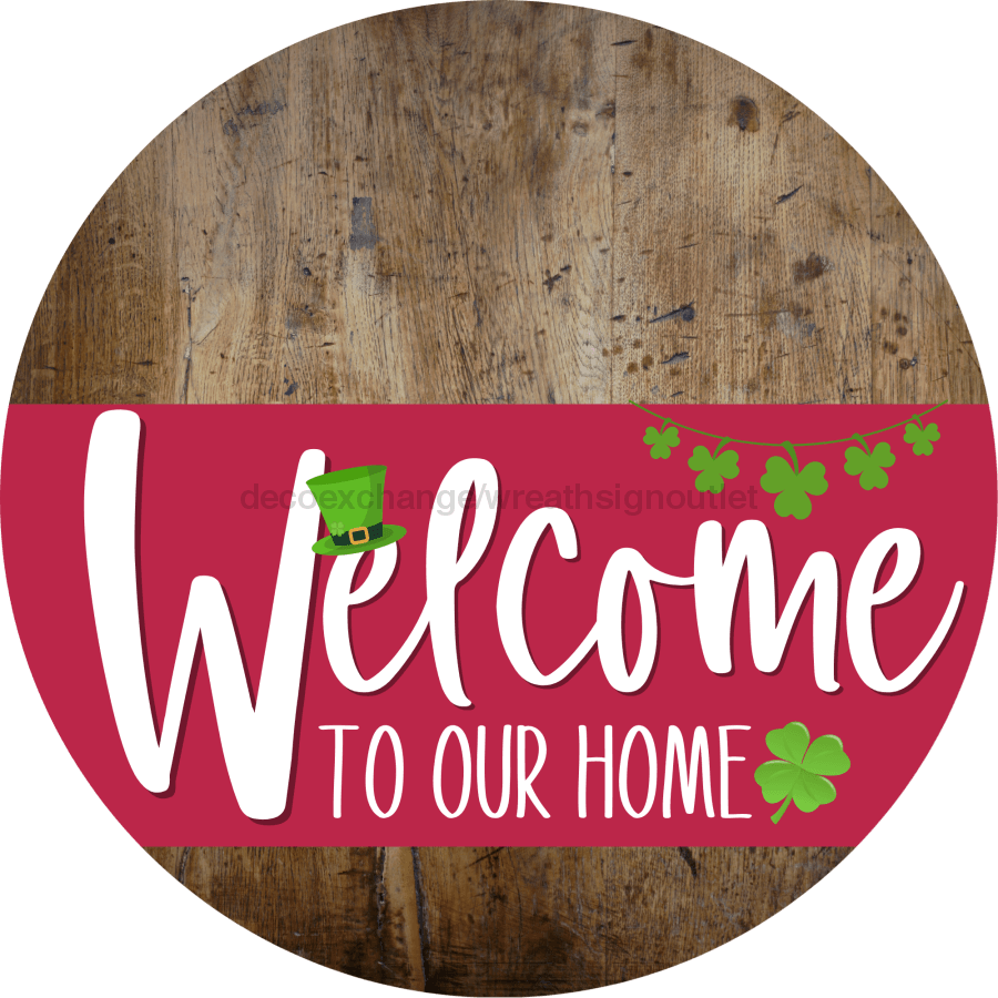 Welcome To Our Home Sign St Patricks Day Viva Magenta Stripe Wood Grain Decoe-3374-Dh 18 Round