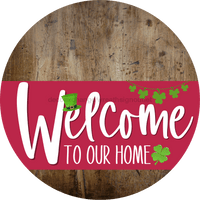 Thumbnail for Welcome To Our Home Sign St Patricks Day Viva Magenta Stripe Wood Grain Decoe-3374-Dh 18 Round