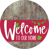 Thumbnail for Welcome To Our Home Sign St Patricks Day Viva Magenta Stripe Wood Grain Decoe-3375-Dh 18 Round