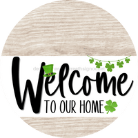 Thumbnail for Welcome To Our Home Sign St Patricks Day White Stripe Wash Decoe-3247-Dh 18 Wood Round