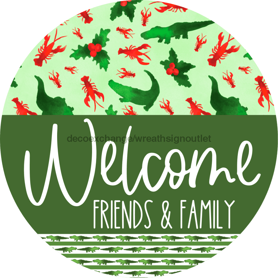 Wreath Sign, Cajun Christmas Sign, Welcome Friends and Family, Welcome Gift, DECOE-2638, Sign For Wreath, Round Sign 8 round, metal sign, christmas