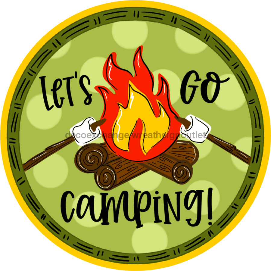 Wreath Sign, Camping Sign, Lets Go Camping, 18" Wood Round  Sign, TB-011, DecoExchange, Sign For Wreaths